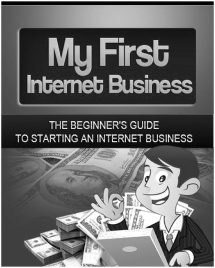 Product picture My First Internet Business.